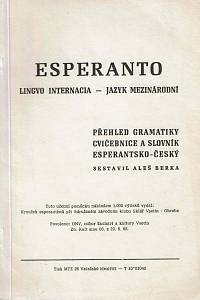 154038. Berka, Aleš – Esperanto, Lingvo internacia = jazyk mezinárodní , Přehled gramatiky, cvičebnice a slovník esperantsko-český