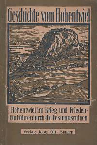 154091. Gagg, Gebhard / Dr. Schwenkel – Der Hohentwiel im Krieg und Frieden, Ein Führer mi 42 Illustrationen und zwei Gituationsplänen der Festung