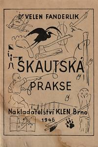 34103. Fanderlik, Velen – Skautská prakse, Podle tabulek MLŠ