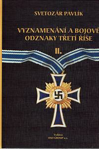 154108. Pavlík, Svetozár – Vyznamenání a bojové odznaky Třetí říše II.