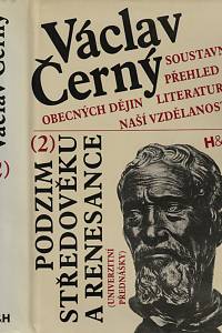 15703. Černý, Václav – Soustavný přehled obecných dějin literatury naší vzdělanosti. (2), Podzim středověku a renesance