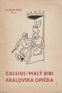 154170. Kolman Cassius, Jaroslav – Malý Bibi, královská opička