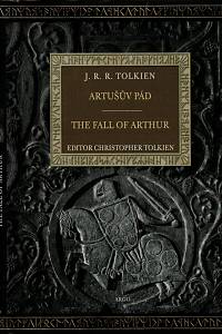 154326. Tolkien, John Ronald Reuel – Artušův pád = The Fall of Arthur