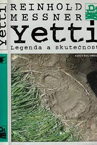 46987. Messner, Reinhold – Yetti : legenda a skutečnost