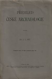 154347. Píč, Josef Ladislav – Přehled české archaeologie