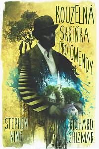 154225. King, Stephen / Chizmar, Richard T. – Kouzelná skříňka pro Gwendy