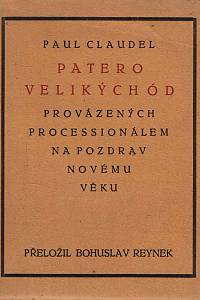 18262. Claudel, Paul – Patero velikých ód provázených processionálem na pozdrav novému roku