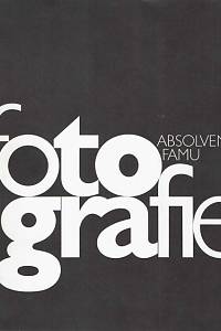 154685. Fotografie absolventů FAMU, Uměleckoprůmyslové muzeum Praha 1, 17. listopadu 2, 8.10.-8.11.1987