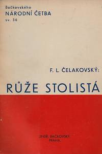 45308. Čelakovský, František Ladislav – Růže stolistá, Báseň a pravda