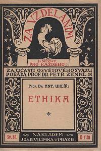 154761. Uhlíř, Antonín – Ethika I., Úvod do ethiky