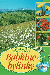 154789. Dugasová, Aurélia / Dugas, Dionýz – Babkine bylinky : sprievodca našimi liečivými rastlinami
