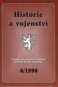154808. Historie a vojenství, Časopis Historického ústavu Armády České republiky, 4/1998