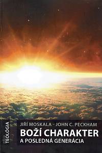 154823. Moskala, Jiří / Peckham, John C. – Boží charakter a posledná generácia