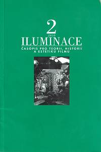 155139. Iluminace, Časopis pro teorii, historii a estetiku filmu, Ročník XXII., číslo 2 (2010) - Filmové studio: Místo, podnik a pracovní světt