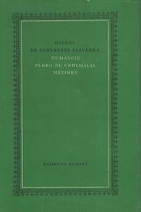18713. Cervantes, Miguel de Saavedra – Numancie ; Pedro de Urdemalas ; Mezihry