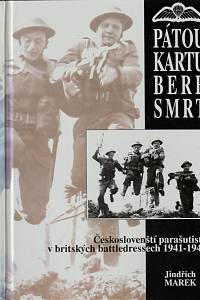 72490. Marek, Jindřich – Pátou kartu bere smrt : českoslovenští parašutisté v britských battledressech 1941-1945