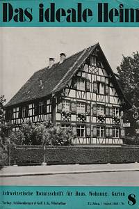 155145. Das ideale Heim, Schweizerische Monatsschrift für Haus, Wohnung, Garten, XX. Jahrgang, Nr. 8 (August 1946)