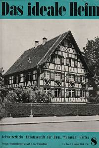155145. Das ideale Heim, Schweizerische Monatsschrift für Haus, Wohnung, Garten, XX. Jahrgang, Nr. 8 (August 1946)