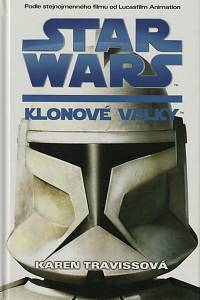 155649. Travissová, Karen – Star Wars. Klonové války