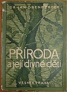 48433. Obenberger, Jan – Příroda a její divné děti (1938)