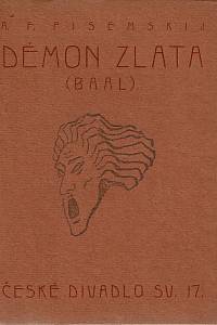 155025. Pisemskij, Aleksej Feofilaktovič – Démon zlata (Baal), Drama o 4 jednáních