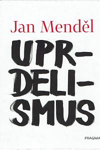155741. Menděl, Jan – Uprdelismus