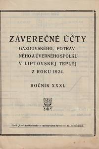 29669. Puťka, Matej / Kuna, Jozef / Tábory, Peter / Höhr, Jozef / Likavec, Ladislav / Dubravec, Jozef / Húska, Ján / Dubravec, Matej / Kamhal, Peter / Šavrnoch, Pavel – Záverečné účty Gazdovského, potravného a úverného spolku v Liptovskej Teplej z roku 1924. Ročník XXXI.