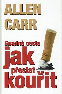 155238. Carr, Allen – Snadná cesta jak přesta kouřit