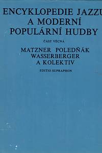 Matzner, Antonín / Poledňák, Ivan / Wasserberger, Igor – Encyklopedie jazzu a moderní populární hudby
