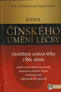 155479. Li Wu – Kniha čínského umění léčby, Osvědčené znalosti léčby z Říše středu