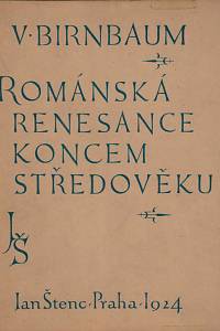 156096. Birnbaum, Vojtěch – Románská renesance koncem středověku