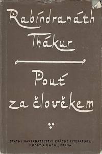 20538. Thákur, Rabíndranáth – Pouť za člověkem, Výbor z díla