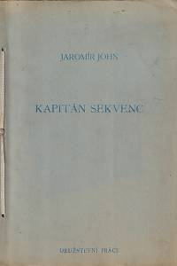 129998. John, Jaromír [= Markalous, Bohumil] – Kapitán Sekvenc (podpis)