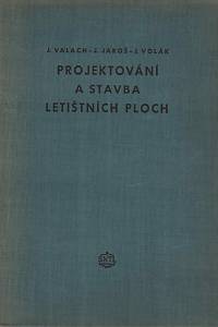 156869. Valach, Jan / Jaroš, Josef / Volák, Jan – Projektování a stavba letištních ploch