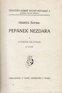 Župan, Franta [= Procházka, František Serafin] – Pepánek Nezdara I.-II.