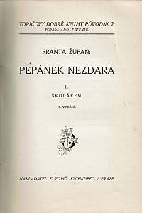 Župan, Franta [= Procházka, František Serafin] – Pepánek Nezdara I.-II.