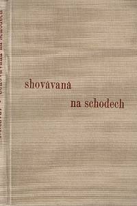 156282. Nezval, Vítězslav – Schovávaná na schodech, Adaptace Calderonovy hry o 4 obrazech