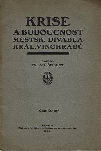 156288. Šubert, František Adolf – Krise a budoucnost Městského divadla Král. Vinohradů