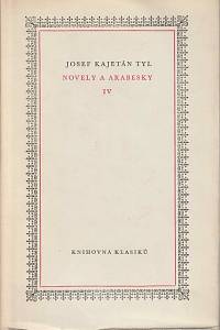 157022. Tyl, Josef Kajetán – Novely a arabesky. IV