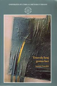 156510. Vencálek, Jaroslav – Trnavský kraj - genius loci