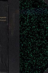156530. Vejdovský, František – Zoologie všeobecná i soustavná. Díl I., Zoologie všeobecná