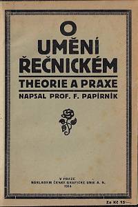 27009. Papírník, František – O umění řečnickém : theorie a praxe
