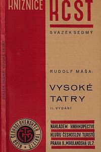 67071. Máša, Rudolf – Vysoké Tatry : malý úplný průvodce po našich i polských Vysokých Tatrách, po Bielských Tatrách a po východních Liptovských holích pro zdatné i méně zdatné turisty