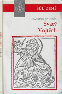 156628. Dvorník, František – Svatý Vojtěch : druhý pražský biskup