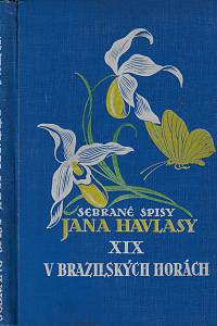 33587. Havlasa, Jan [= Klecanda, Jan] – Cesty po světě. IV, V brazilských horách