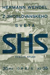 156639. Wendel, Hermann – Z jihoslovanského světa, Cyklus studií