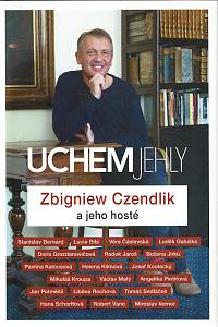 156670. Czendlik, Zbigniew – Uchem jehly : Zbigniew Czendlik a jeho hosté