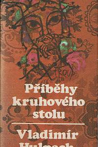 3724. Hulpach, Vladimír – Příběhy kruhového stolu