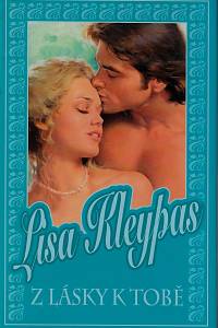 157869. Kleypas, Lisa – Z lásky k tobě