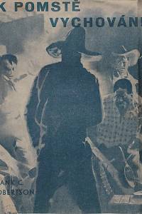 158472. Crane, Robert (= Robertson, Frank Chester ) – K pomstě vychován!